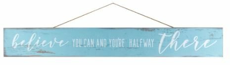 Quote hanger 'Believe you can and you're halfway there''