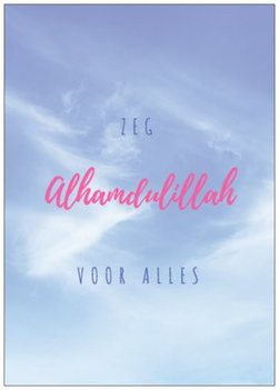 Kaart Zeg Alhamdulillah voor alles